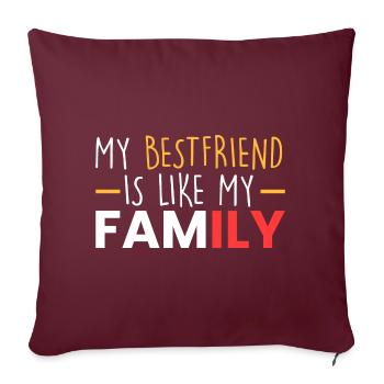 Mon meilleur ami est comme la famille - Housse de coussin décorative 45 x 45 cm - bordeaux - Devant