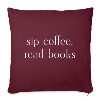 sip coffee, read books . Sipping coffee, books - Sofa pillowcase 17,3'' x 17,3'' (45 x 45 cm) - burgundy - Front