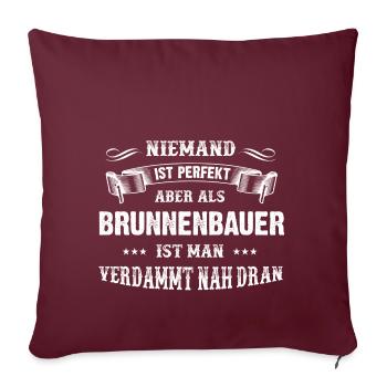 Männer-T-Shirt Beruf Brunnenbauer - Sofakissenbezug 45 x 45 cm - Burgunderrot - Vorne