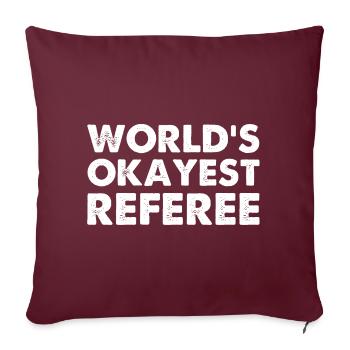World's Okayest Referee - Sofakissenbezug 45 x 45 cm - Burgunderrot - Vorne