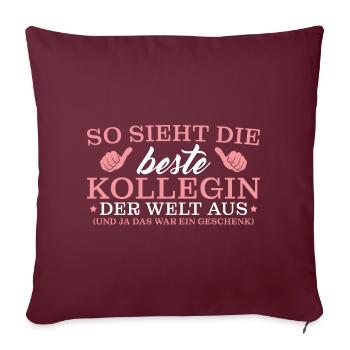 Arbeitskollegin Geschenkidee Beste Kollegin - Sofakissenbezug 45 x 45 cm - Burgunderrot - Vorne