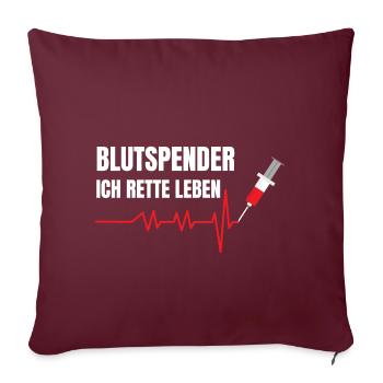 Blutspender Spruch Ich rette Leben Lebensretter - Sofakissenbezug 45 x 45 cm - Burgunderrot - Vorne