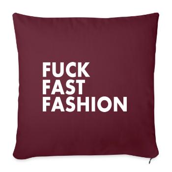 Fuck fast fashion - Housse de coussin décorative 45 x 45 cm - bordeaux - Devant
