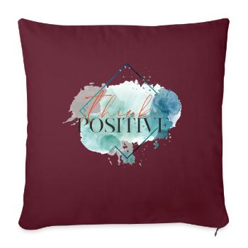 Pensez positif - citation motivationnelle - Housse de coussin décorative 45 x 45 cm - bordeaux - Devant