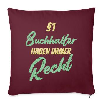 §1 Buchhalter haben immer Recht - Sofakissenbezug 45 x 45 cm - Burgunderrot - Vorne