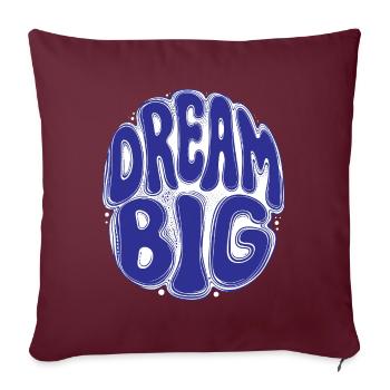DREAM BIG [Let's Talk]  - Housse de coussin décorative 45 x 45 cm - bordeaux - Devant