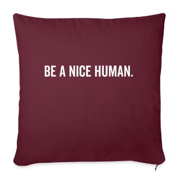 BE A NICE HUMAN - Sofakissenbezug 45 x 45 cm - Burgunderrot - Vorne