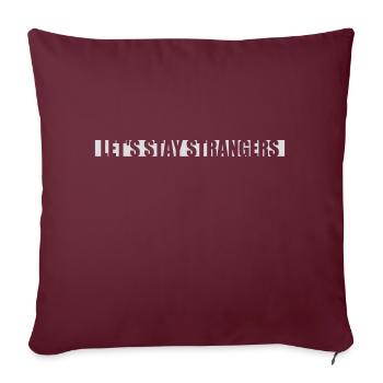 Citation Restons Strangers - Housse de coussin décorative 45 x 45 cm - bordeaux - Devant