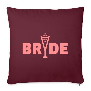 Bride Bubbly (Hen Night Bachelorette Party White) - Sofa pillowcase 17,3'' x 17,3'' (45 x 45 cm) - burgundy - Front