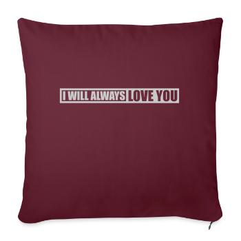 I will always love - Sofa pillowcase 17,3'' x 17,3'' (45 x 45 cm) - burgundy - Front