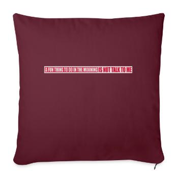 not talk to me - Sofakissenbezug 45 x 45 cm - Burgunderrot - Vorne