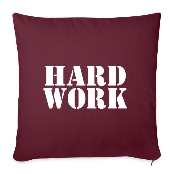 Hard work - Housse de coussin décorative 45 x 45 cm - bordeaux - Devant