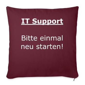 IT Support - Bitte einmal neu starten! - Sofakissenbezug 45 x 45 cm - Burgunderrot - Vorne