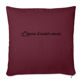 L'envie d avoir envie - Housse de coussin décorative 45 x 45 cm - bordeaux - Devant