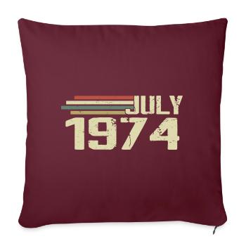 Anniversaire juillet 1974 Année 1974 juillet Né en 1974 - Housse de coussin décorative 45 x 45 cm - bordeaux - Devant