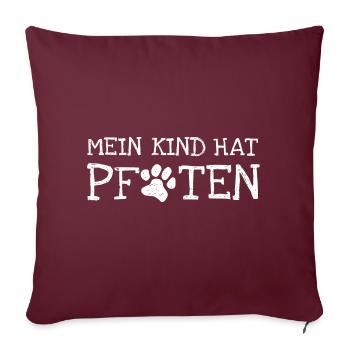 Mein Kind hat Pfoten - Sofakissenbezug 45 x 45 cm - Burgunderrot - Vorne