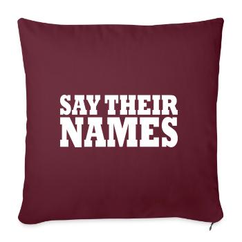 say their names - Sofakissenbezug 45 x 45 cm - Burgunderrot - Vorne