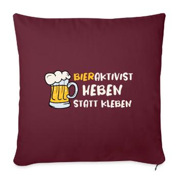 Bieraktivist Heben statt Kleben - Sofakissenbezug 45 x 45 cm - Burgunderrot - Vorne
