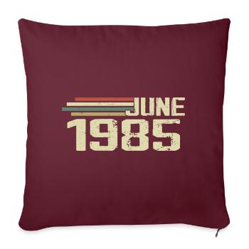 Juin 1985 Anniversaire Juin 1985 Juin 1985 Anniversaire - Housse de coussin décorative 45 x 45 cm - bordeaux - Devant