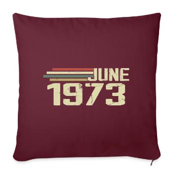 Juin 1973 Anniversaire Juin 1973 Juin 1973 Anniversaire - Housse de coussin décorative 45 x 45 cm - bordeaux - Devant