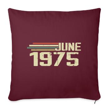 Juin 1975 Anniversaire Juin 1975 Juin 1975 Anniversaire - Housse de coussin décorative 45 x 45 cm - bordeaux - Devant
