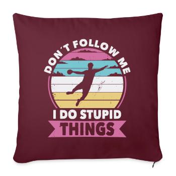 Ne suivez pas les joueurs de handball lors des matchs de handball - Housse de coussin décorative 45 x 45 cm - bordeaux - Devant