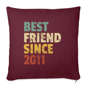 Meilleur ami depuis 2011 Slogan d’anniversaire drôle - Housse de coussin décorative 45 x 45 cm - bordeaux - Devant
