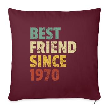 Meilleur ami depuis 1970 Slogan d’anniversaire drôle - Housse de coussin décorative 45 x 45 cm - bordeaux - Devant