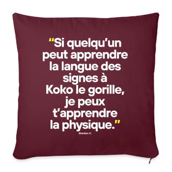 Big Bang Théory - Citation célèbre de séries TV - Housse de coussin décorative 45 x 45 cm - bordeaux - Devant