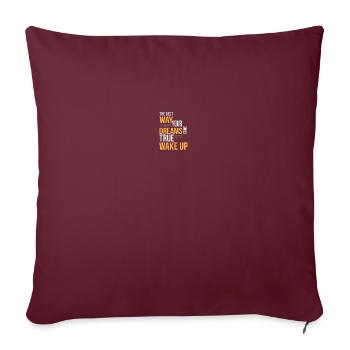 Spruch The best Way to make your Dreams come true - Sofakissenbezug 45 x 45 cm - Burgunderrot - Vorne