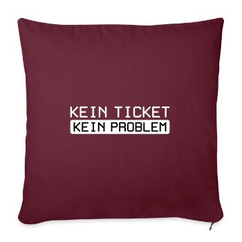 Kein Ticket Kein Problem - IT Support Spruch - Sofakissenbezug 45 x 45 cm - Burgunderrot - Vorne