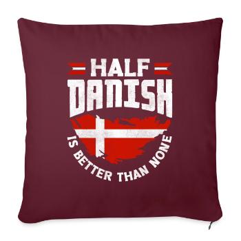 Dänemark dänische Flagge halb dänisch ist besser als - Sofakissenbezug 45 x 45 cm - Burgunderrot - Vorne