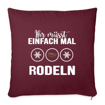 Rodeln "einfach mal rodeln" Rodler im Winter - Sofakissenbezug 45 x 45 cm - Burgunderrot - Vorne