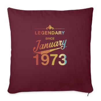 50. Geburtstag Legendär Januar 1973 Jahrgang 73 - Sofakissenbezug 45 x 45 cm - Burgunderrot - Vorne