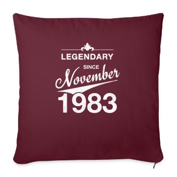 40. Geburtstag Legendär November 1983 Jahrgang 83 - Sofakissenbezug 45 x 45 cm - Burgunderrot - Vorne