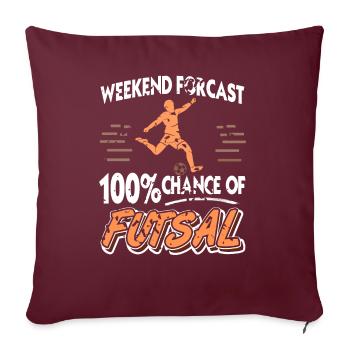 Prévisions du week-end 100% de chances de futsal - Housse de coussin décorative 45 x 45 cm - bordeaux - Devant