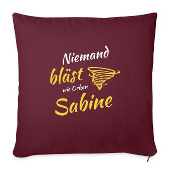 Niemand bläst wie Orkan Sabine - Sofakissenbezug 45 x 45 cm - Burgunderrot - Vorne
