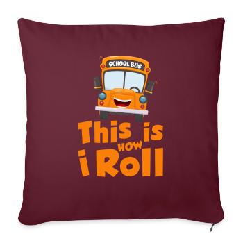 This is how i roll - school bus - Sofakissenbezug 45 x 45 cm - Burgunderrot - Vorne
