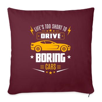 Life's too short to drive boring cars - Housse de coussin décorative 45 x 45 cm - bordeaux - Devant