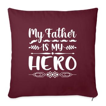 Mon père est mon héros - Housse de coussin décorative 45 x 45 cm - bordeaux - Devant