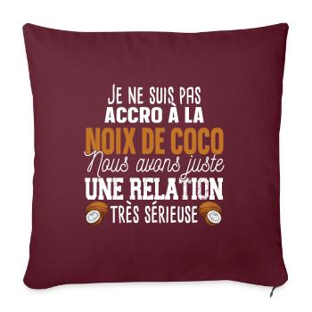Noix Fruit Relation Cadeau Humour Exotique - Housse de coussin décorative 45 x 45 cm - bordeaux - Devant
