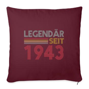 80 Jahre Legendär Seit 1943 80. Geburtstag - Sofakissenbezug 45 x 45 cm - Burgunderrot - Vorne
