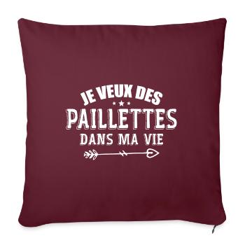 Je Veux Des Paillettes Dans Ma Vie - Housse de coussin décorative 45 x 45 cm - bordeaux - Devant