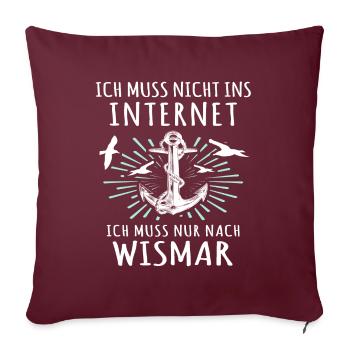 Wismar Sprüche Ostsee Wismarer - Sofakissenbezug 45 x 45 cm - Burgunderrot - Vorne