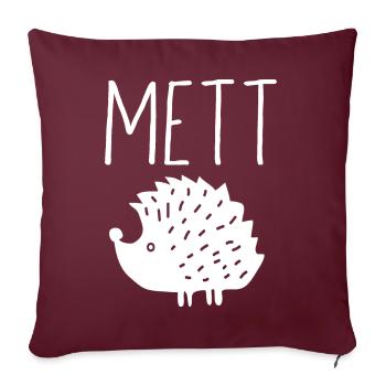 Mettigel Mett Igel Hackfleisch Fleischesser Hackk - Sofakissenbezug 45 x 45 cm - Burgunderrot - Vorne