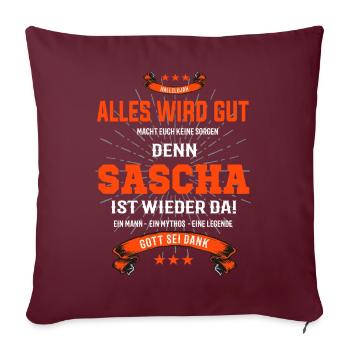 Alles wir gut Sascha ist wieder da T-Shirt - Sofakissenbezug 45 x 45 cm - Burgunderrot - Vorne