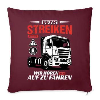 Protest Demo Streik für Spediteure und LKW Fahrer - Sofakissenbezug 45 x 45 cm - Burgunderrot - Vorne