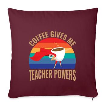 Kaffee Gibt Mir Lehrermacht - Sofakissenbezug 45 x 45 cm - Burgunderrot - Vorne