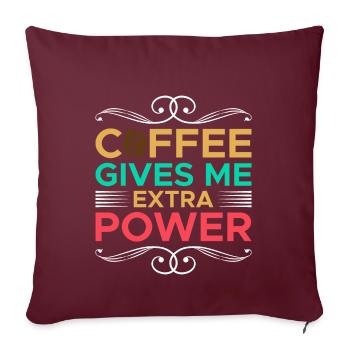 Le café me donne une force supplémentaire - Housse de coussin décorative 45 x 45 cm - bordeaux - Devant