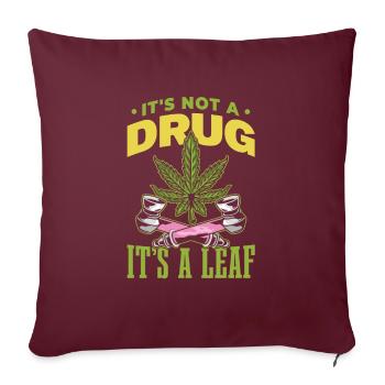 Ce n’est pas un médicament, c’est une feuille - Housse de coussin décorative 45 x 45 cm - bordeaux - Devant